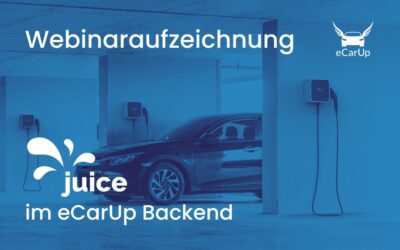 Webinaraufzeichnung „Juice Technology im eCarUp Backend“