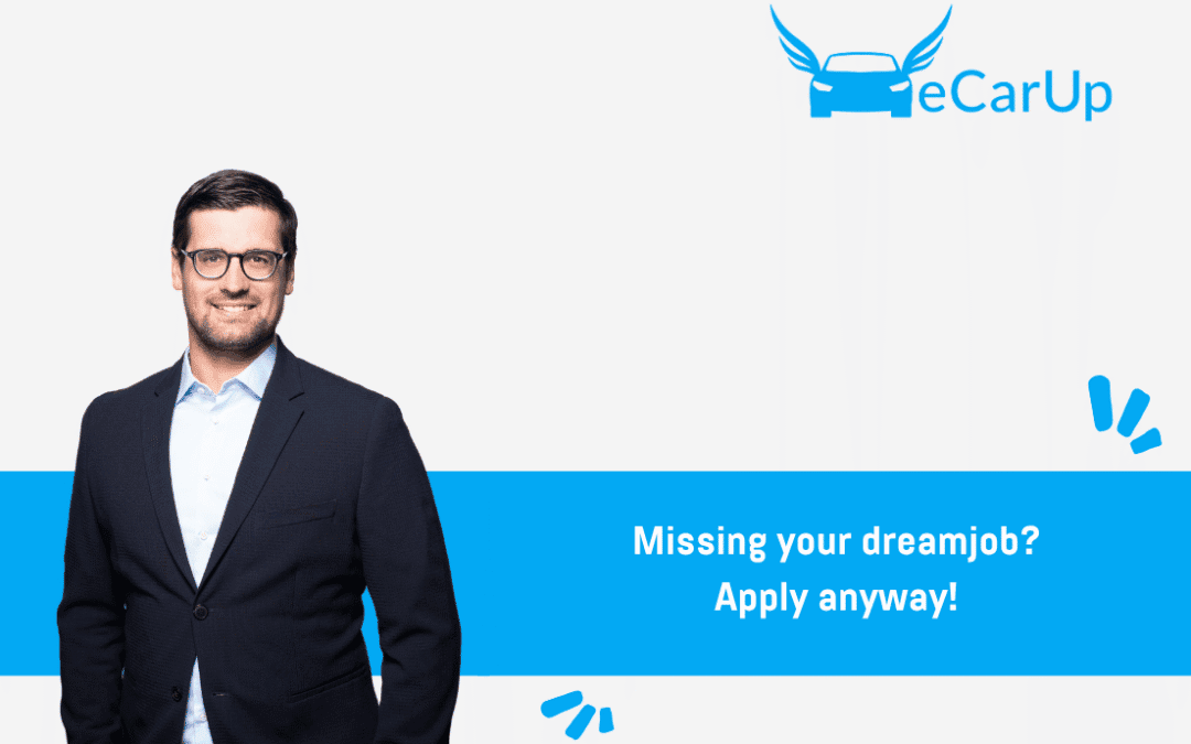 Missing your dream job? Apply anyway!