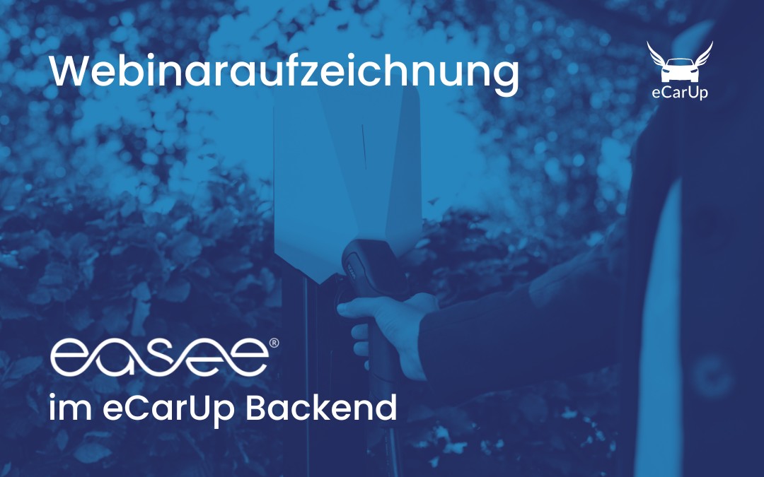 Webinaraufzeichnung „easee im eCarUp Backend“