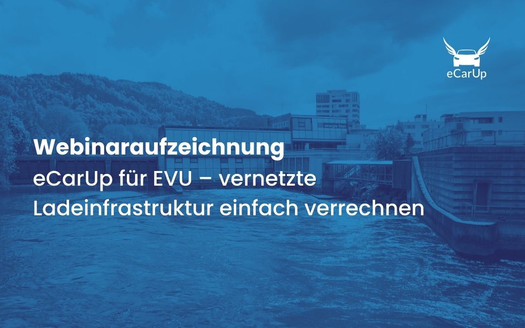 Webinaraufzeichnung: eCarUp für EVU